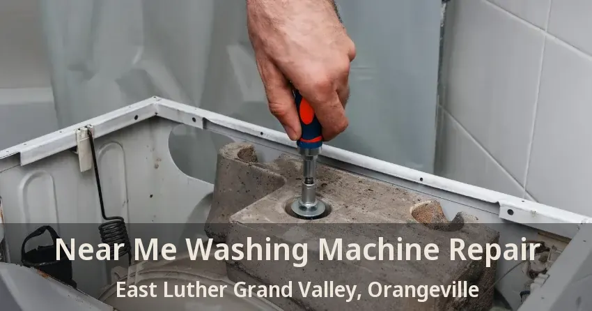Near Me Washing Machine Repair East Luther Grand Valley, Orangeville - ON