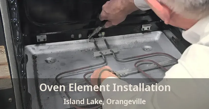 Oven Element Installation Island Lake, Orangeville - ON