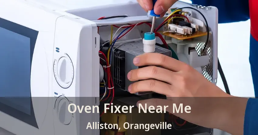Oven Fixer Near Me Alliston, Orangeville - ON