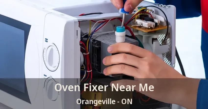 Oven Fixer Near Me Orangeville - ON