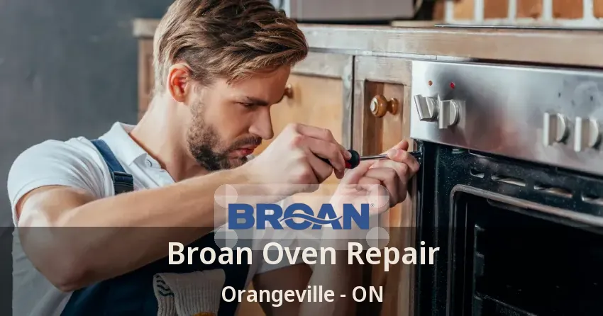 Broan Oven Repair Orangeville - ON