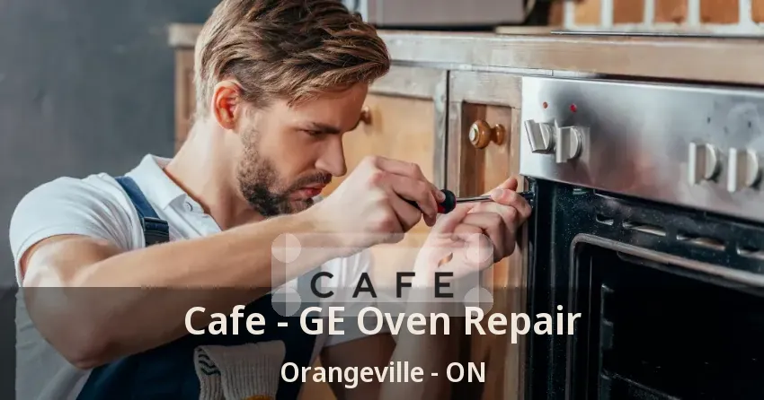 Cafe - GE Oven Repair Orangeville - ON