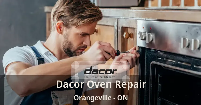 Dacor Oven Repair Orangeville - ON