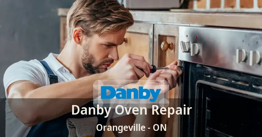 Danby Oven Repair Orangeville - ON