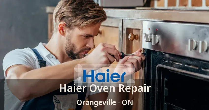 Haier Oven Repair Orangeville - ON