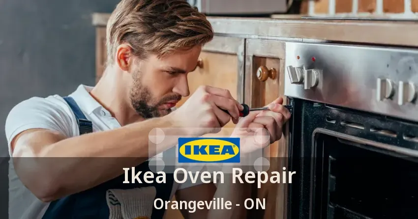 Ikea Oven Repair Orangeville - ON