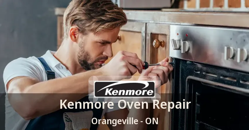 Kenmore Oven Repair Orangeville - ON
