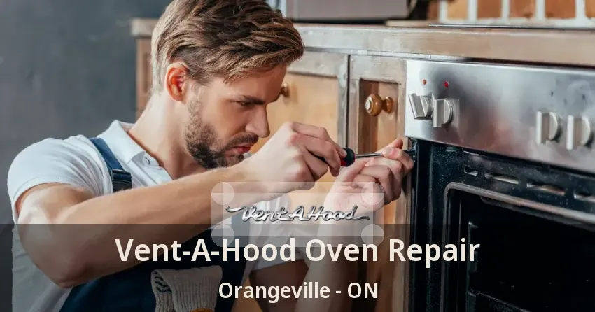 Vent-A-Hood Oven Repair Orangeville - ON