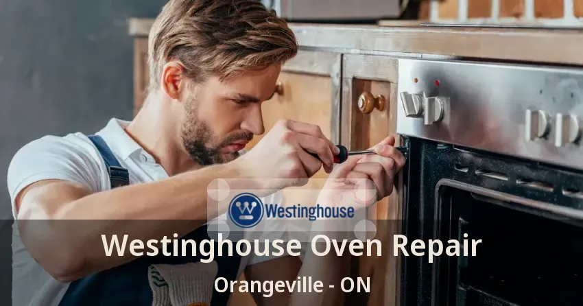 Westinghouse Oven Repair Orangeville - ON
