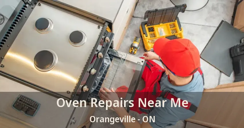 Oven Repairs Near Me Orangeville - ON