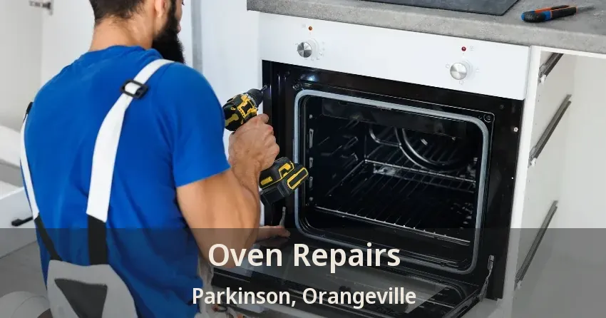 Oven Repairs Parkinson, Orangeville - ON