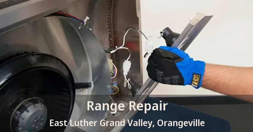 Range Repair East Luther Grand Valley, Orangeville - ON