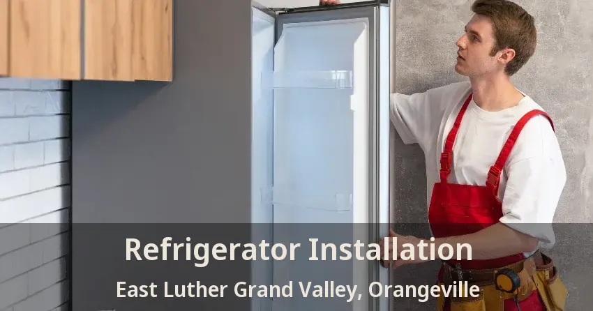 Refrigerator Installation East Luther Grand Valley, Orangeville - ON