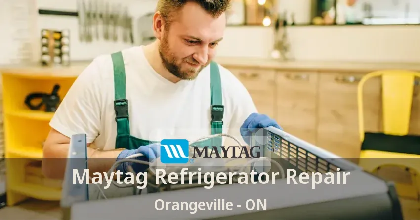 Maytag Refrigerator Repair Orangeville - ON