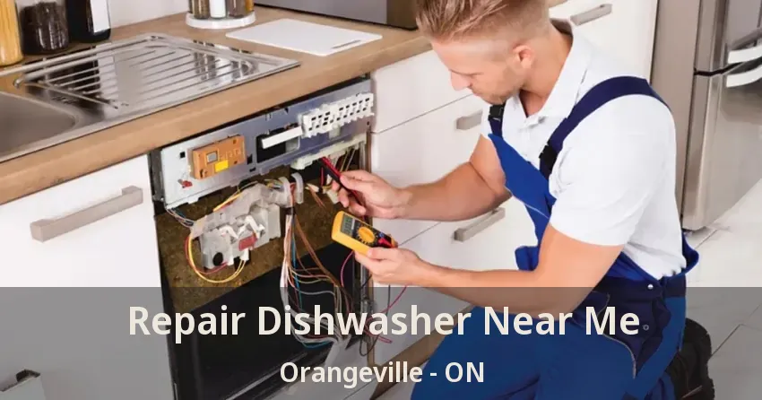 Repair Dishwasher Near Me Orangeville - ON