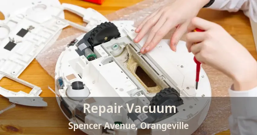 Repair Vacuum Spencer Avenue, Orangeville - ON