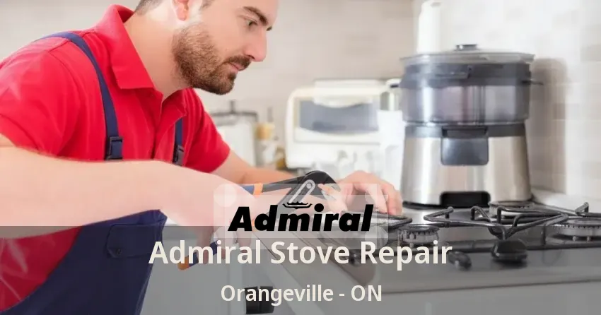 Admiral Stove Repair Orangeville - ON