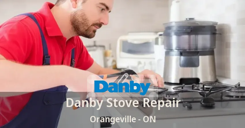 Danby Stove Repair Orangeville - ON