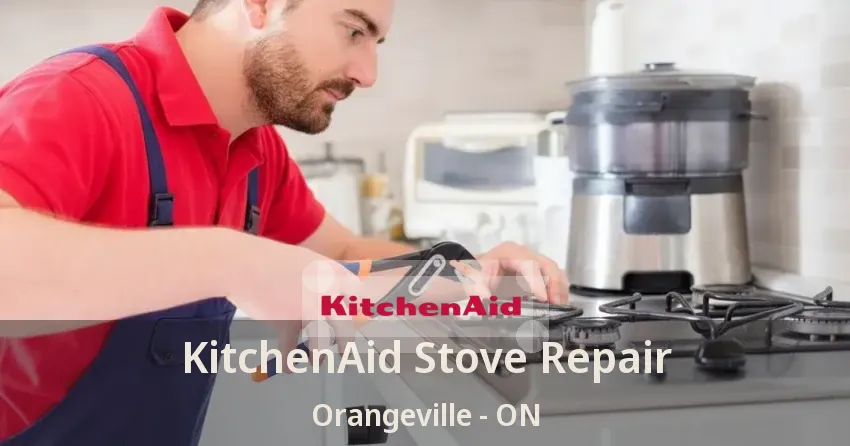 KitchenAid Stove Repair Orangeville - ON