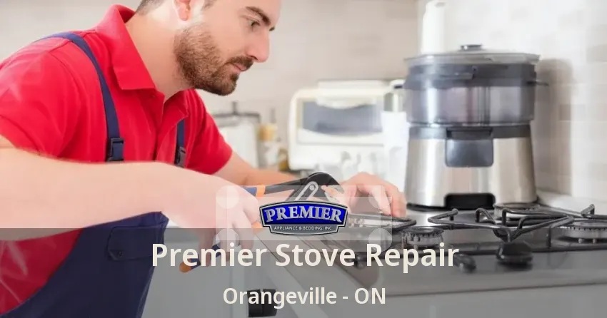 Premier Stove Repair Orangeville - ON