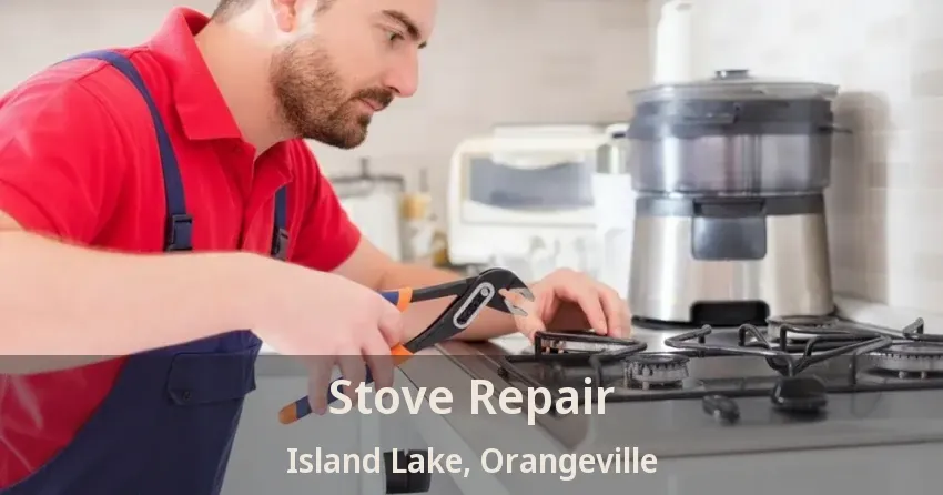 Stove Repair Island Lake, Orangeville - ON