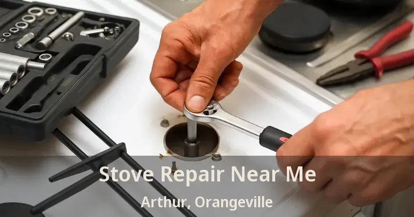 Stove Repair Near Me Arthur, Orangeville - ON