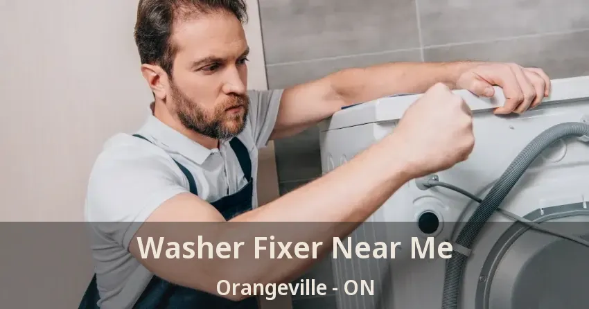 Washer Fixer Near Me Orangeville - ON
