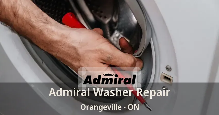 Admiral Washer Repair Orangeville - ON