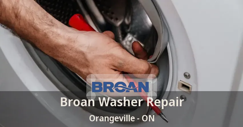 Broan Washer Repair Orangeville - ON
