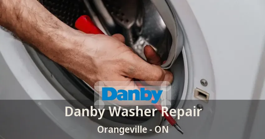Danby Washer Repair Orangeville - ON