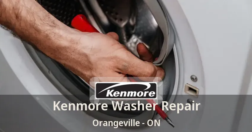 Kenmore Washer Repair Orangeville - ON