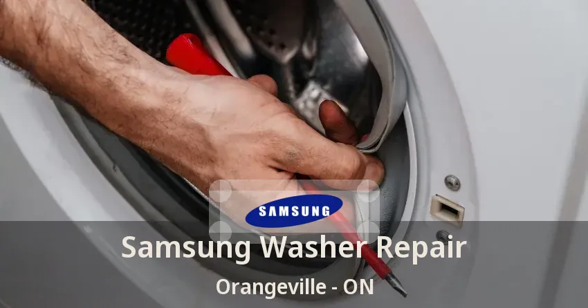 Samsung Washer Repair Orangeville - ON