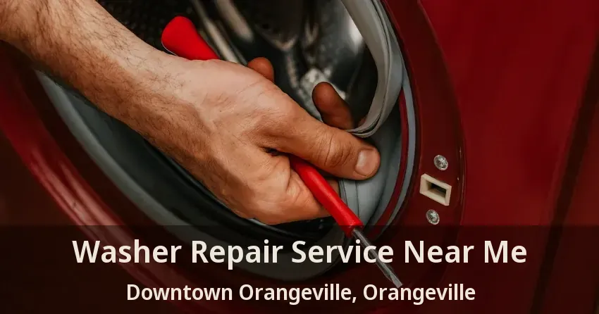 Washer Repair Service Near Me Downtown Orangeville, Orangeville - ON