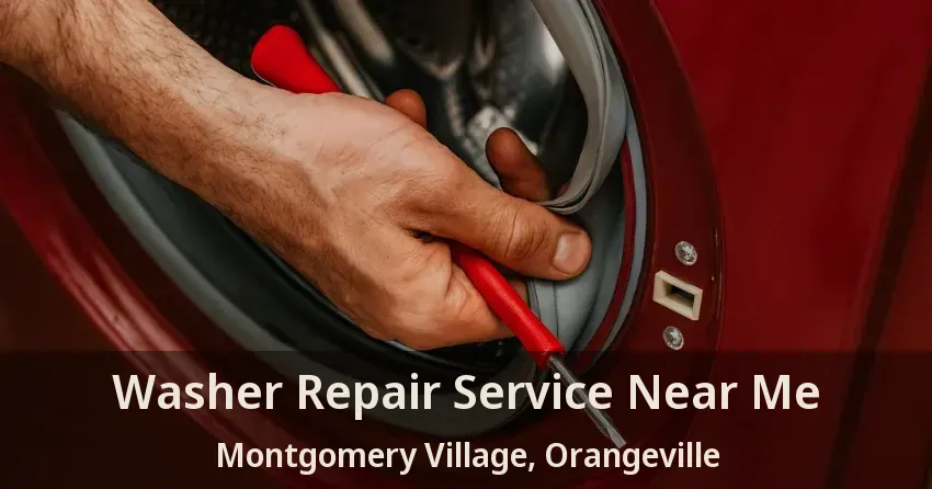 Washer Repair Service Near Me Montgomery Village, Orangeville - ON