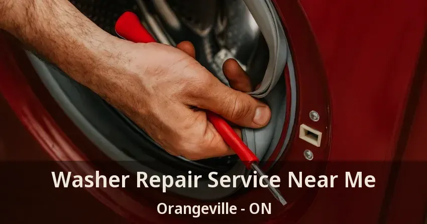 Washer Repair Service Near Me Orangeville - ON